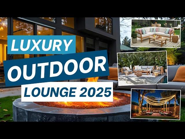 Luxury Outdoor Lounge Ideas 2025 | Stylish Patio Furniture | Elegant Lighting Decor