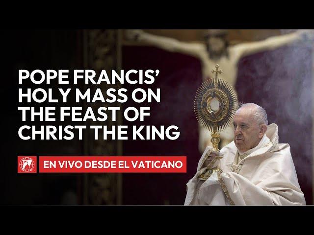 LIVE from the Vatican | Pope Francis' Holy Mass on the Feast of Christ the King | November 24, 2024