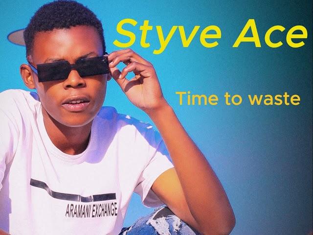 Styve ace - Time to waste ( Official audio )