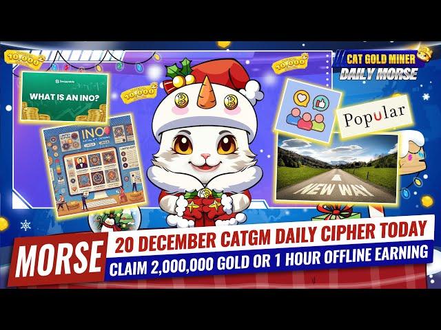 20 December CATGM Daily Cipher Today️CAT GOLD MINER OFFICIAL