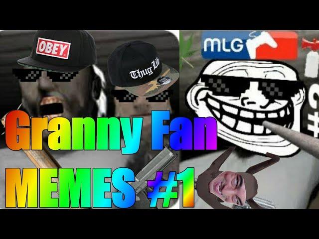 Granny Fan Memes #1