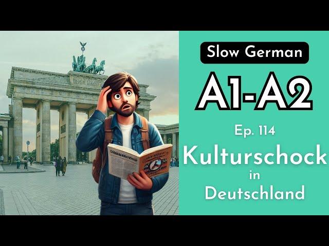 A1-A2 Slow German Podcast for Beginners | 114 Kulturschock