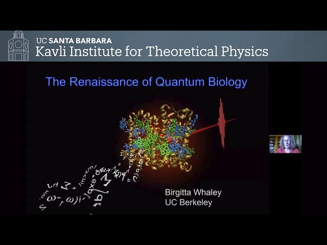 The Renaissance of Quantum Biology ▸ KITP Public Lecture by K. Birgitta Whaley