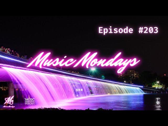 Episode 203 | Music Mondays