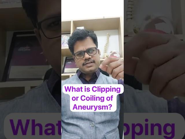What is Aneurysm Clipping and Endovascular Coiling?