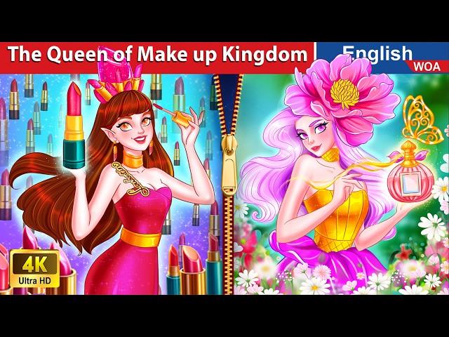 The Queen of Make up Kingdom  Bedtime Stories Fairy Tales in English @WOAFairyTalesEnglish