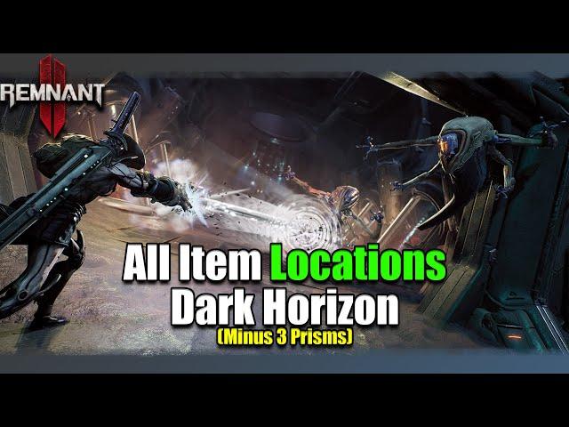 All Items Walkthrough | Dark Horizon | Remnant 2