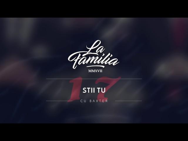 La Familia - Stii Tu (cu Baxter)