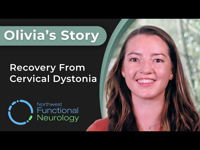 Olivia's Cervical Dystonia Recovery: How She Found Relief Without Botox