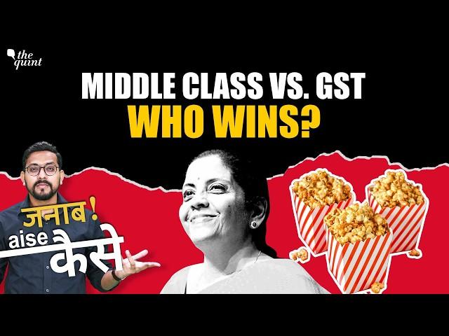 Nirmala Sitharaman's Popcorn Tax: Why is GST Still Haunting India? | The Quint