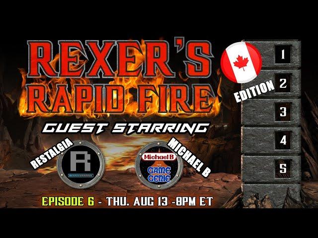 Rexer's RAPID FIRE! -Feat: RESTALGIA & MICHAEL B!- Aug 13 @8PM ET