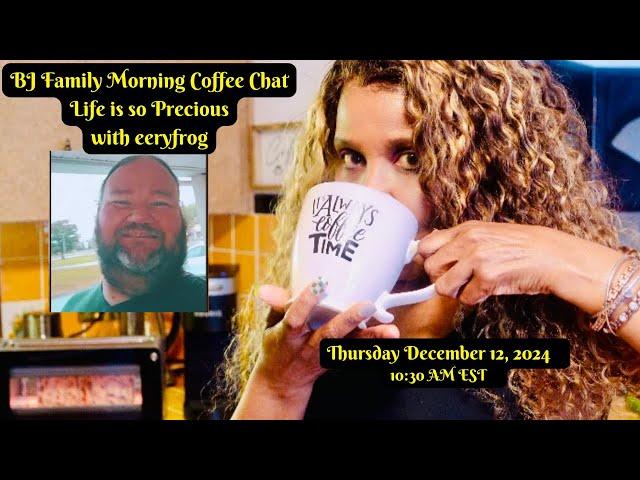 BJ Coffee Morning Chat "Life Is So Precious" with eeryfrog