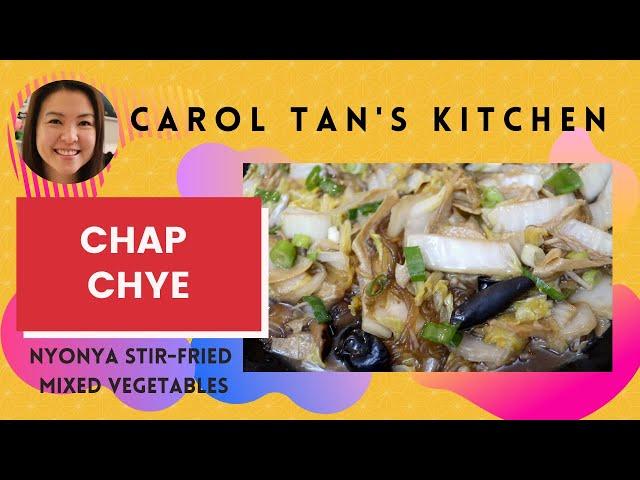 Nyonya Chap Chye | Stir Fried Mixed Vegetables | Vegetarian Dish