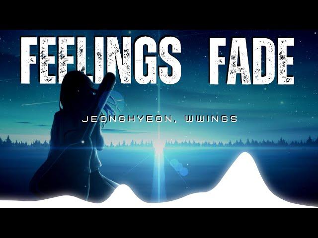 Feelings Fade - JEONGHYEON & Wwings | Lyrical | NCS | Visual Vibes