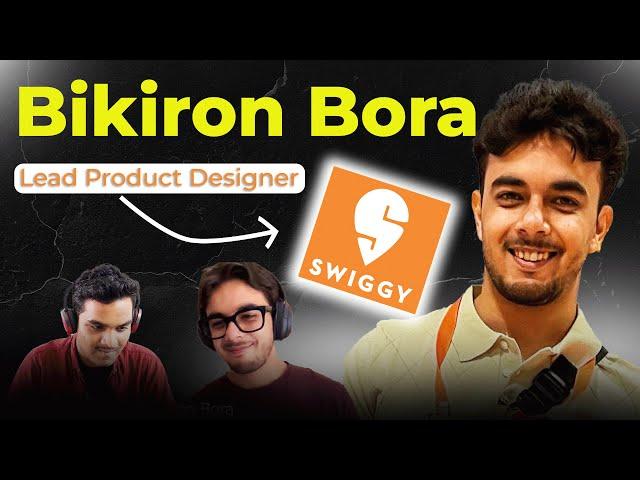 Lead Product Designer of Swiggy ft. Bikiron Bora on The Sankalp Show | #podcast