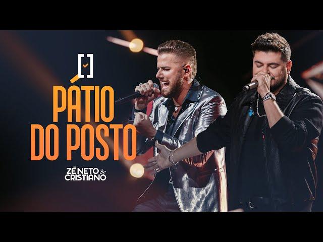 Zé Neto e Cristiano - Pátio do Posto - #Escolhas