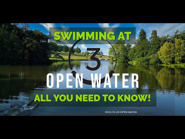 Do3 Open Water at Compton Verney - All you need to know before you swim! #Do3CV