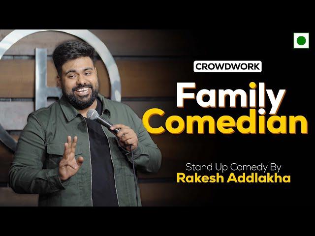 "Family Comedian" - Stand Up Comedy by Rakesh Addlakha | Crowdwork