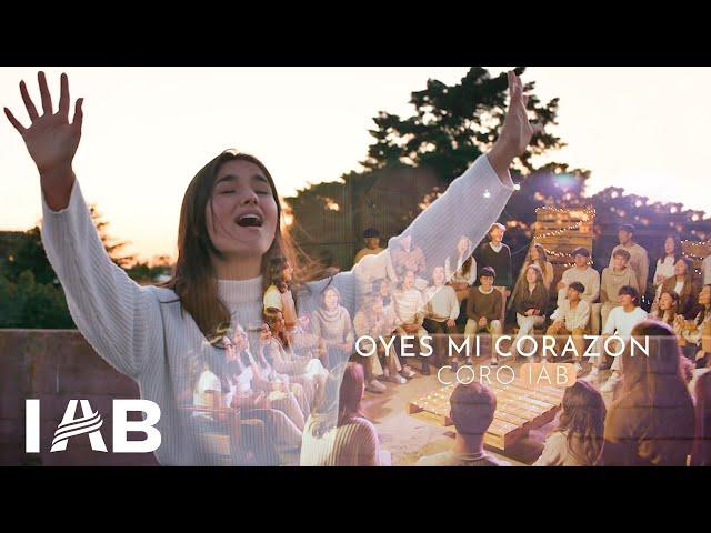 Coro IAB - Oyes mi corazón | Videoclip oficial