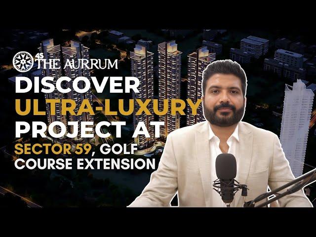 4S The Aurrum Sector 59 Gurgaon | Luxury Apartments with World-Class Amenities