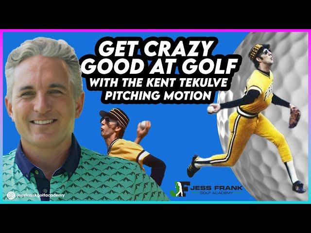 Get Crazy Good at Golf with the Kent Tekulve Pitching Motion! PGA Golf Professional Jess Frank