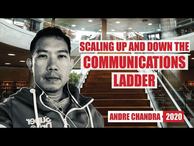 Scaling Up and Down the Communications Ladder