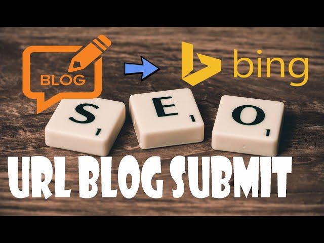 How to Submit Blog URL in Bing Search Engine ?