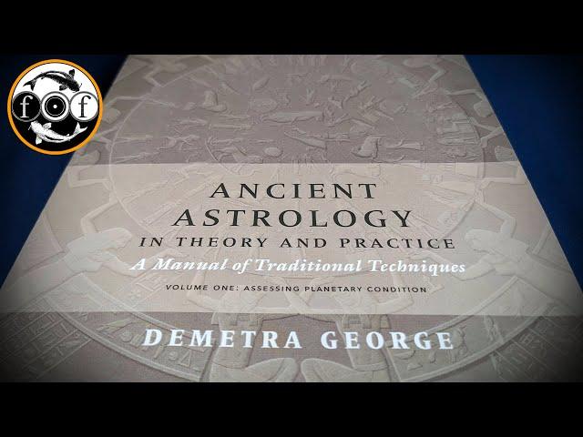 Ancient Astrology in Theory and Practice by Demetra George [Esoteric Book Overview]