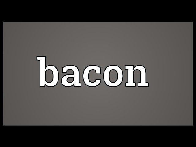 Bacon Meaning