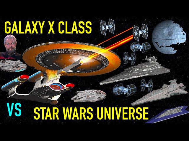 Viewer Request - Galaxy X Class VS The Star Wars Universe - Star Trek Starship Battles