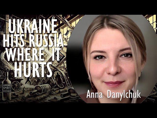 Anna Danylchuk - Ukraine Hits Russia Where it Hurts Targeting Ethanol Factories @AnnafromUkraine