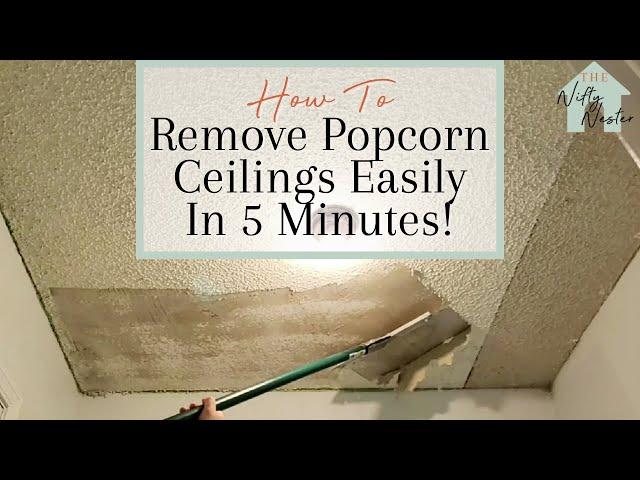 How To Remove Popcorn Ceilings Easily | Remove Popcorn In 5 Minutes