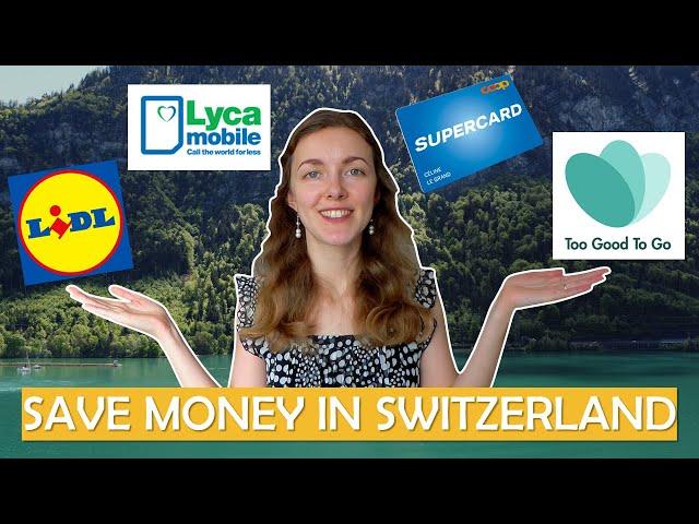 MONEY SAVING TIPS FOR LIVING IN SWITZERLAND - That We Actually Use and Recommend