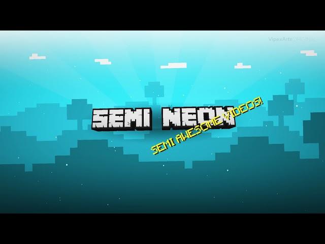 Semi Neon New Intro