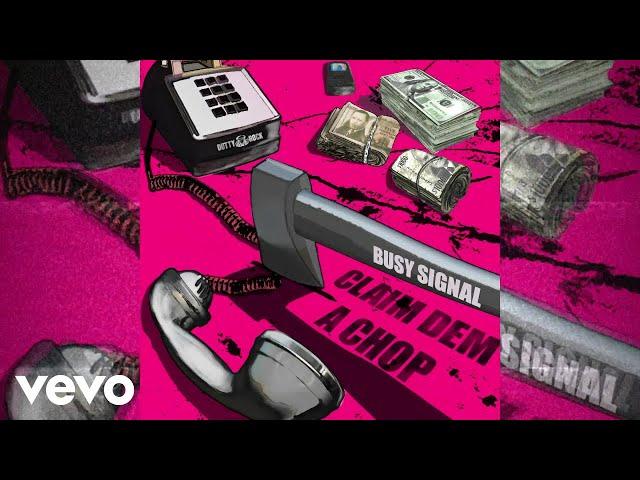 Busy Signal - Claim Dem A Chop | Official Visualizer