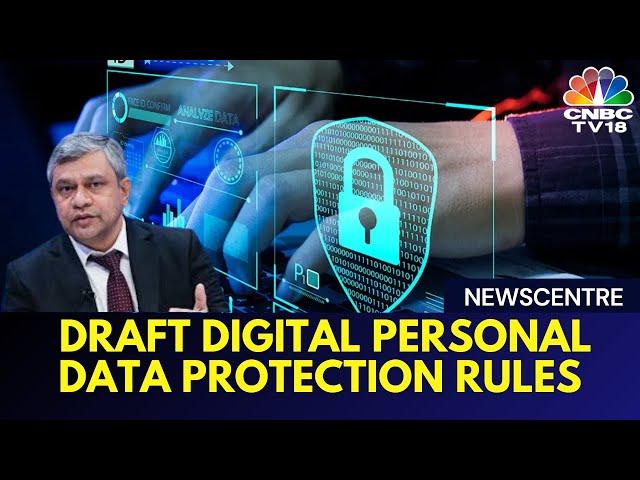 A Deep Dive Into The Proposed Data Privacy Rules | Newscentre | CNBC TV18