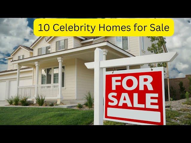 10 Celebrity homes For SALE