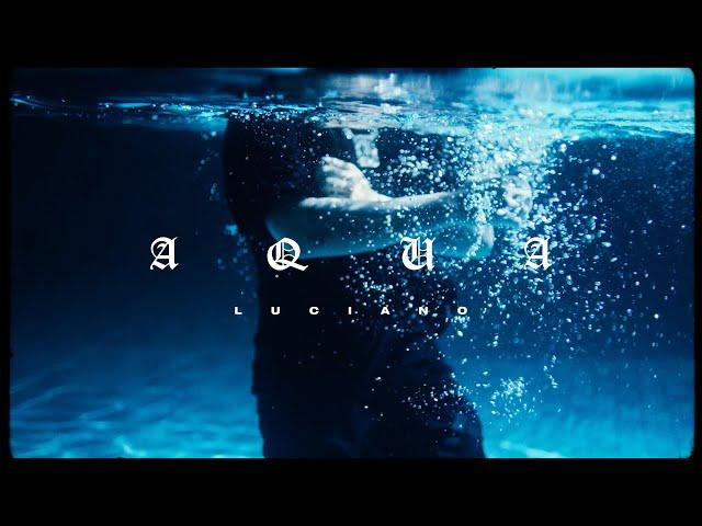 LUCIANO - AQUA (prod. by Ghana Beats & Geenaro)