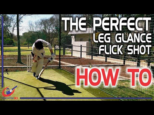 How to play the LEG GLANCE or FLICK SHOT