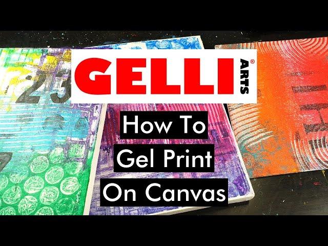 THREE WAYS - Gelli Arts Gel Printing on Canvas!