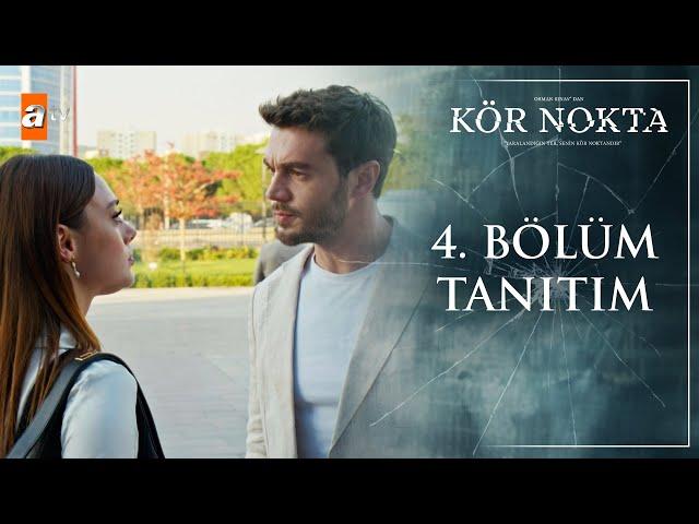 Kör Nokta I 4. Bölüm Tanıtımı