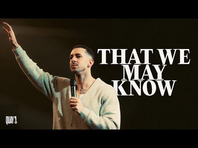 EPHESIANS 1:15-23 THAT WE MAY KNOW  | TEVIN LUCAS | QUAY NIGHTS