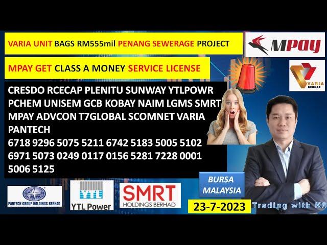 Daily KLSE BURSA UPDATE - 23-7-2024VARIA UNIT BAGS RM555mil PROJECTMPAY GET OONEY SERVICE LICENSE