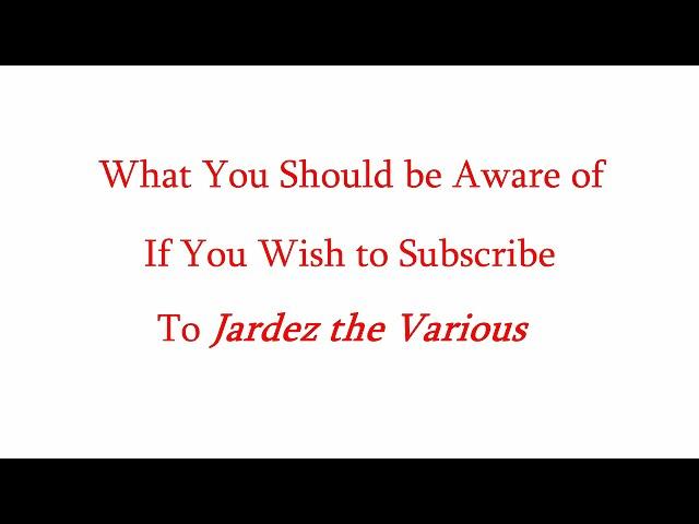 What To Be Aware of If You Wish to Sub to Jardez (Changes in 2015 Part 3) [Archived, but Relevant]