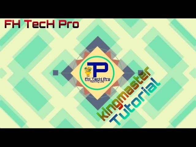 Intro Make Kinemaster Tutorial || FH TecH Pro