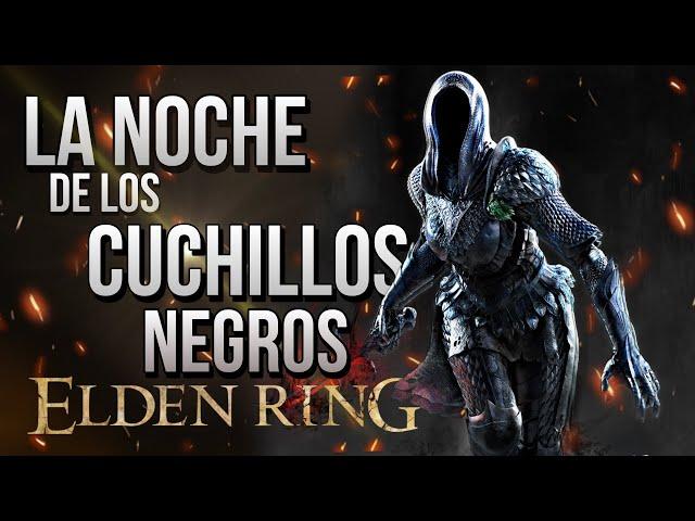 La NOCHE de los CUCHILLOS NEGROS ️ al detalle | El LORE de ELDEN RING