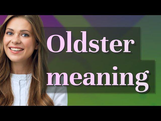 Oldster | meaning of Oldster