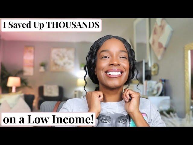 How I Saved Over $15,000 on a Low Income | Money Saving Tips for Beginners