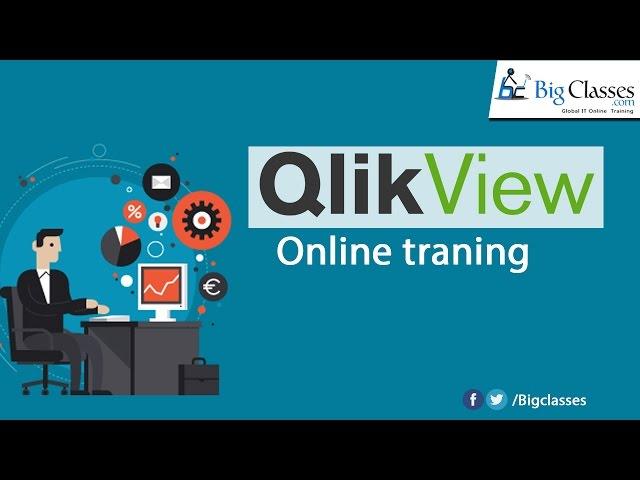 Qlikview Online Training - Qlikview Administration Tutorial - Bigclasses