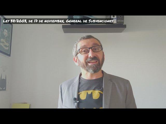 Ley 38/2003, de 17 de noviembre, General de Subvenciones.